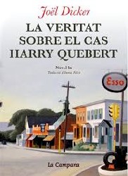 LA VERITAT SOBRE EL CAS HARRY QUEBERT de JÖEL DICKER