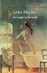 ASÍ EMPIEZA LO MALO de JAVIER MARÍAS