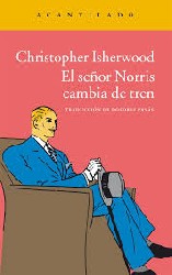 EL SEÑOR NORRIS CAMBIA DE TREN de CHRITOPHER ISHERWOOD