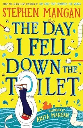 DAY I FELL DOWN THE TOILET, THE