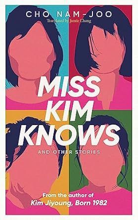 MISS KIM KNOWS AND OTHER STORIES