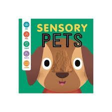 SENSORY PETS. BABY SENSES PLAY BOOK