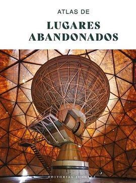 ATLAS DE LUGARES ABANDONADOS