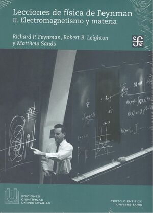 LECCIONES DE FISICA DE FEYMANN II - ELECTROMAGNETISMO Y MATERIA