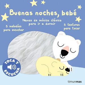 BUENAS NOCHES, BEBÉ (TOCA Y ESCUCHA)