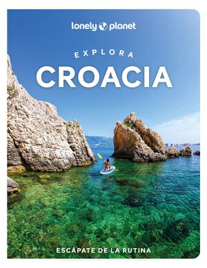 EXPLORA CROACIA - GUIA LONELY PLANET