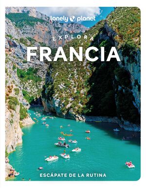 EXPLORA FRANCIA - GUIA LONELY PLANET