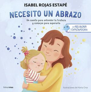 NECESITO UN ABRAZO. LA NEURONA EXPLORADORA