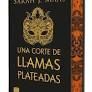 UNA CORTE DE LLAMAS PLATEADAS (EDICION ESPECIAL)