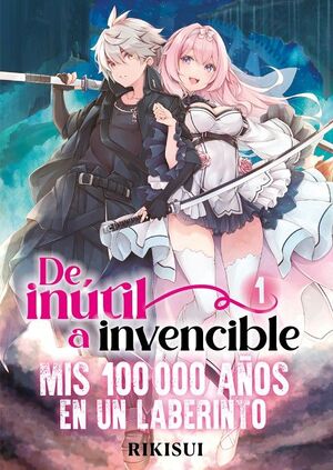 DE INUTIL A INVENCIBLE: MIS 100 000 AÑOS EN UN LABERINTO