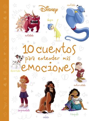 10 CUENTOS PARA ENTENDER MIS EMOCIONES