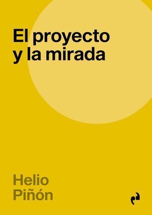 PROYECTO Y LA MIRADA, EL