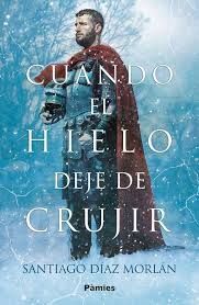 CUANDO EL HIELO DEJE DE CRUJIR