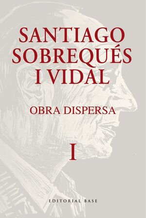 OBRA DISPERSA. SANTIAGO SOBREQUÉS I VIDAL