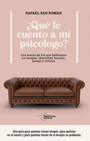 QUE LE CUENTO A MI PSICOLOGO?