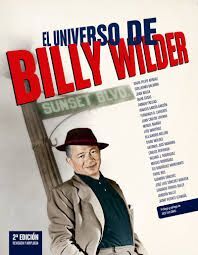 UNIVERSO DE BILLY WILDER, EL (2ª ED. REVISADA Y AMPLIADA)