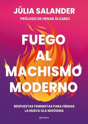 FUEGO AL MACHISMO MODERNO