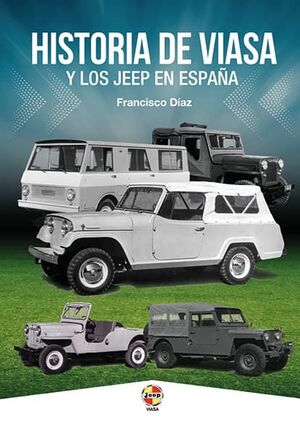 HISTORIA DE VIASA Y LOS JEEP EN ESPAÑA