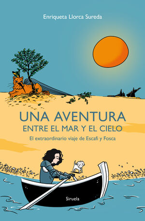 AVENTURA ENTRE EL MAR Y EL CIELO, UNA. EL EXTRAORDINARIO VIAJE DE ESCAFI Y FOSCA