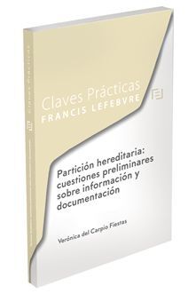 PARTICIÓN HEREDITARIA: CUESTIONES PRELIMINARES SOBRE INFORMACIÓN Y DOCUMENTACIÓN