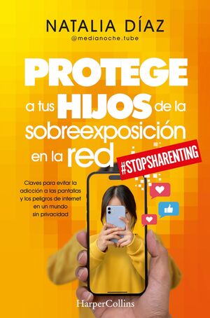 PROTEGE A TUS HIJOS DE LA SOBREEXPOSICIO EN LA RED