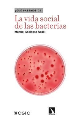 VIDA SOCIAL DE LAS BACTERIAS, LA