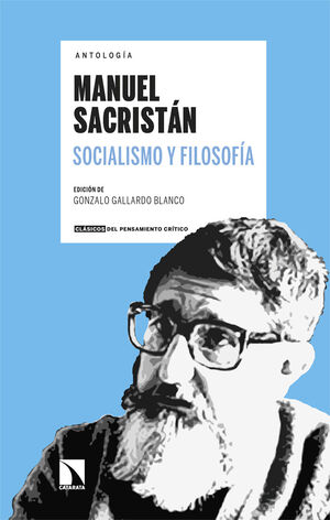 MANUEL SACRISTÁN. SOCIALISMO Y FILOSOFIA. ANTOLOGIA