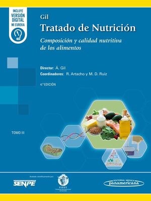 GIL. TRATADO DE NUTRICIÓN. TOMO 3 COMPOSICIÓN Y CALIDAD NUTRITIVA DE LOS ALIMENTOS (4ª ED.) DÚO