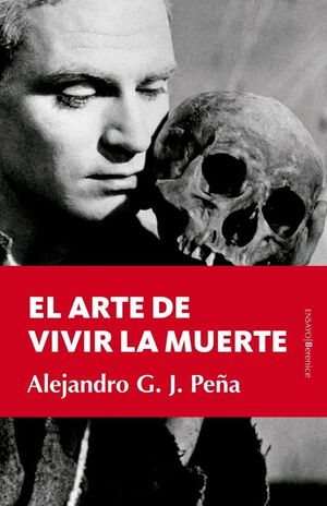 ARTE DE VIVIR LA MUERTE, EL