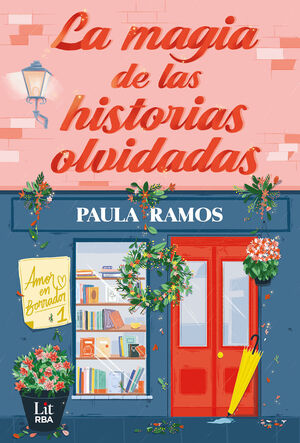 MAGIA DE LAS HISTORIAS OLVIDADAS, LA