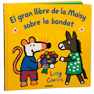 GRAN LLIBRE DE LA MAISY SOBRE LA BONDAT, EL