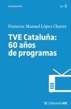 TVE CATALUÑA: 60 AÑOS DE PROGRAMAS