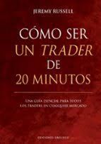 CÓMO SER UN TRADER DE 20 MINUTOS