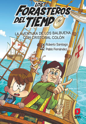 AVENTURA DE LOS BALBUENA CON CRISTOBAL COLON, LA