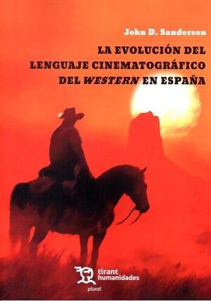 EVOLUCIÓN DEL LENGUAJE CINEMATOGRÁFICO DEL WESTERN EN ESPAÑA, LA