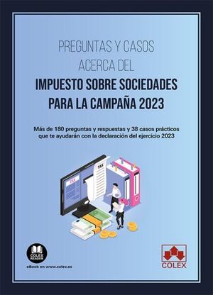 PREGUNTAS Y CASOS ACERCA DEL IMPUESTO SOBRE SOCIEDADES PARA LA CAMPAÑA 2023 (2024)
