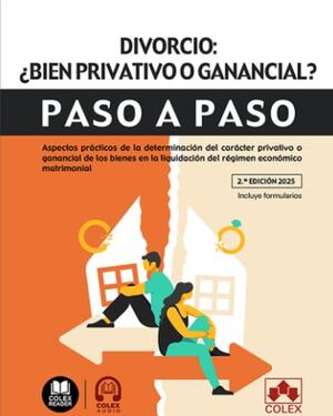 DIVORCIO: ¿BIEN PRIVATIVO O GANANCIAL? PASO A PASO