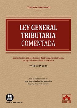 LEY GENERAL TRIBUTARIA - CÓDIGO COMENTADO (7ª ED. 2025)