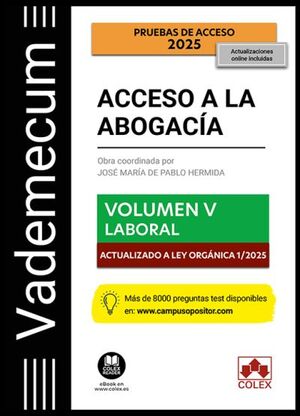 VADEMECUM ACCESO A LA ABOGACÍA. VOLUMEN V. PARTE ESPECÍFICA LABORAL (5ª ED. 2025)