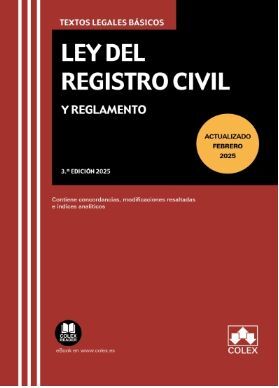 LEY DEL REGISTRO CIVIL Y REGLAMENTO (3.ª EDICIÓN 2025)