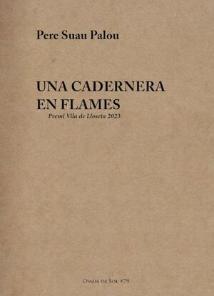 CADERNERA EN FLAMES, UNA