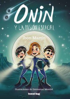 ONIN Y LA MISIÓN ESPACIAL