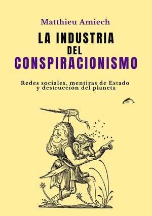 INDUSTRIA DEL CONSPIRACIONISMO, LA