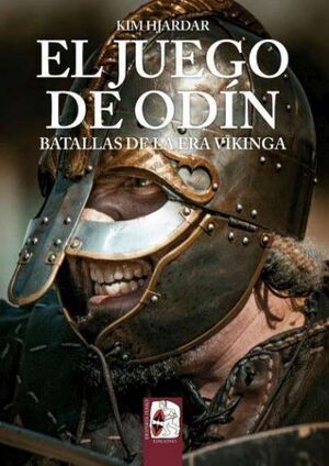 JUEGO DE ODÍN, EL. BATALLAS DE LA ERA VIKINGA