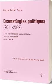 DRAMATÚRGIES POLÍTIQUES (2011-2022)