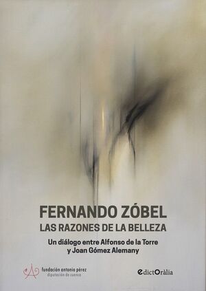 FERNANDO ZOBEL. LAS RAZONES DE LA BELLEZA