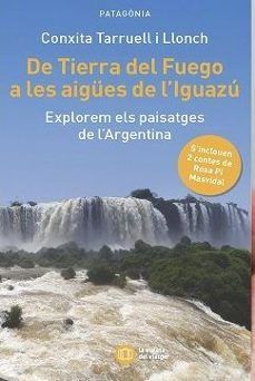 DE TIERRA DEL FUEGO A LES AIGUES DIGUACU