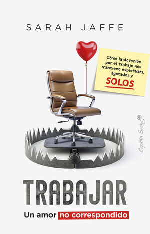 TRABAJAR. UN AMOR NO CORRESPONDIDO