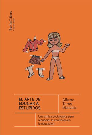 ARTE DE EDUCAR A ESTUPIDOS, EL