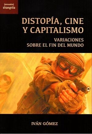 DISTOPÍA, CINE Y CAPITALISMO